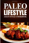 Paleo Lifestyle  Asian Style Cookbook