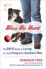 Bless His Heart The GRITS Guide to Loving  Southern Men