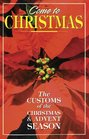 Come to Christmas: The Customs of the Advent Season