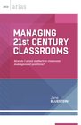 Managing 21st Century Classrooms How do I avoid ineffective classroom management practices