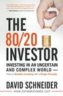 The 80/20 Investor Investing in an Uncertain and Complex World  How to Simplify Investing with a Single Principle