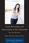 Crisis Prevention and Intervention in the Classroom What Teachers Should Know