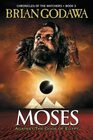 Moses: Against the Gods of Egypt (Chronicles of the Watchers)