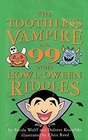 The Toothless Vampire and 99 Other HowlOween Riddles