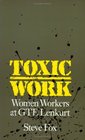 Toxic Work Women Workers at Gte Lenkurt