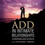 ADD in Intimate Relationships A Comprehensive Guide for Couples Library Edition
