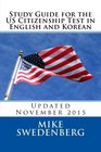 Study Guide for the US Citizenship Test in English and Korean Updated November 2015