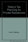 Tolley's Tax Planning for Private Residences