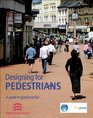 Designing for Pedestrians A Guide to Good Practice