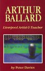 Arthur Ballard Liverpool Artist and Teacher