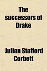 The successors of Drake