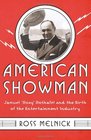 American Showman Samuel Roxy Rothafel and the Birth of the Entertainment Industry 19081935