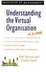 Understanding the Virtual Organisation in a Week