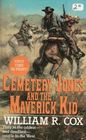Cemetery Jones and the Maverick Kid