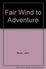 Fair Wind to Adventure