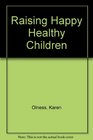 Raising Happy Healthy Children