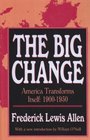 The Big Change America Transforms Itself  19001950