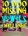10,000 Missing Vowels Challenge: Boost Your Brain & Memory While Having Fun