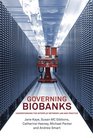Governing Biobanks Understanding the Interplay Between Law and Practice