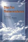 Diet For Transcendence Vegetarianism and the World Religions