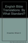 English Bible Translations By What Standard