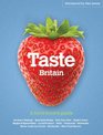 Taste Britain A Foodlover's Guide to Britain's Tastiest Places