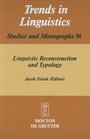 Linguistic Reconstruction and Typology