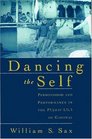 Dancing the Self Personhood and Performance in the Pandav Lila of Garhwal