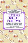 Eating Right for Two The Complete Nutrition Guide and Cookbook for a Healthy Pregnancy