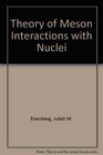 Theory of Meson Interactions with Nuclei