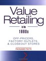 Value Retailing in the 1990s OffPricers Factory Outlets  Closeout Stores