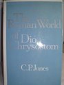 The Roman World of Dio Chrysostom