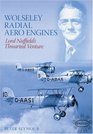 Wolseley Radial Aero Engines Lord Nuffield's Venture