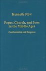 Popes Church and Jews in the Middle Ages Confrontation and Response