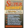 Super Memory A QuickAction Program for Memory Improvement