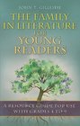 The Family in Literature for Young Readers A Resource Guide for Use with Grades 4 to 9