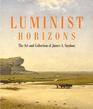 Luminist Horizons The Art and Collection of James A Suydam