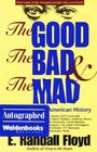 The Good the Bad  the Mad Weird People in American History