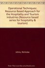 Operational Techniques for the Hospitality Industry Level 1 A Resource Based Approach