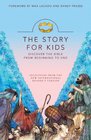 The Story for Kids: Discover the Bible from Beginning to End