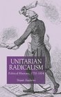Unitarian Radicalism Political Impact 17701814