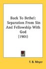 Back To Bethel Separation From Sin And Fellowship With God