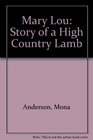 MaryLou The story of a highcountry lamb