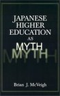 Japanese Higher Education As Myth