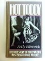 Hot Toddy The True Story of Hollywood's Most Sensational Murder
