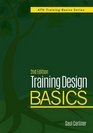 Training Design Basics 2nd Edition