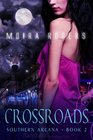 Crossroads (Southern Arcana, Bk 2)