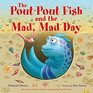 The PoutPout Fish and the Mad Mad Day