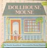 DOLLHOUSE MOUSE (Just Right for 4\'s and 5\'s)