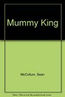 Mummy King